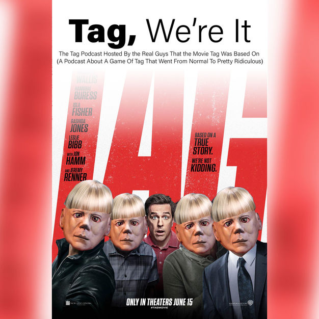 Tag, We're It: The Tag Podcast Hosted By the Real Guys That the Movie Tag  Was Based On (A Podcast About a Game of Tag That We: Episode 1: Tagger's  Truce on